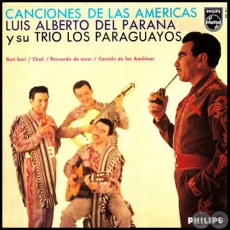 CANCIONES DE LAS AMERICAS - LUIS ALBERTO DEL PARANÁ Y SU TRÍO LOS PARAGUAYOS